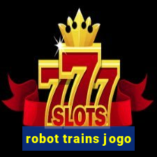 robot trains jogo